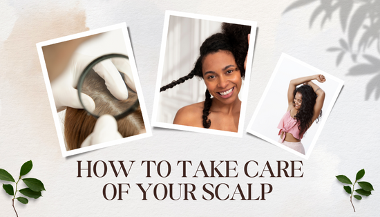How to take care of your scalp for healthy hair